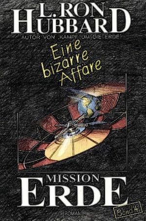 [Mission Erde 04] • Eine bizarre Affäre